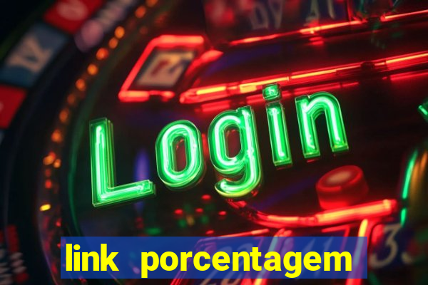 link porcentagem slots pp